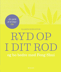 Ryd op i dit rod med Feng Shui